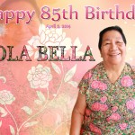 Lola Bella's 85th Birthday